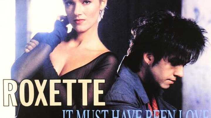 It must have been love - roxette, перевод и текст
