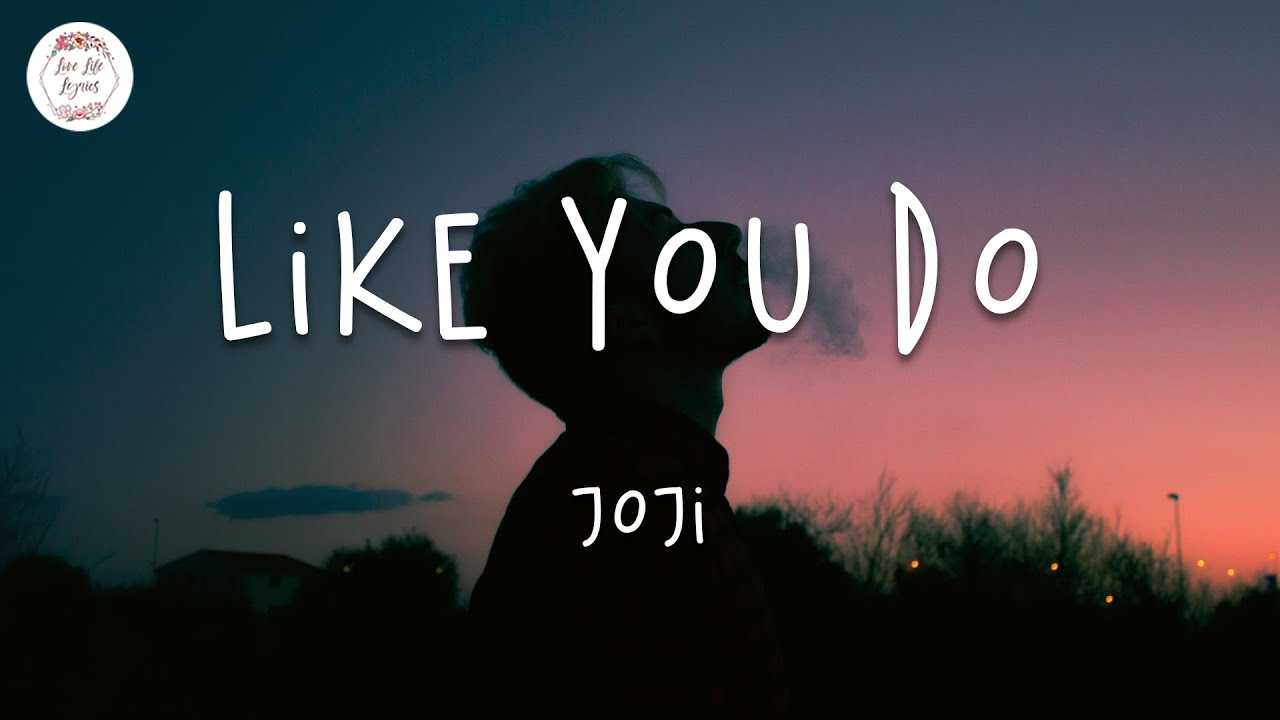 Joji - like you do lyrics - letras2.com